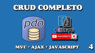 COMO CREAR UN CRUD CON PDO + AJAX + JAVASCRIPT - PARTE 4