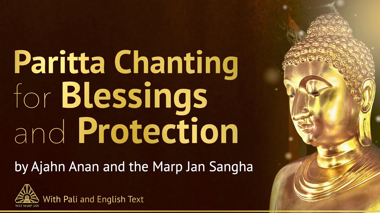 Paritta Chanting for Blessings  Protection  Buddhist Chanting with Pli  English Text 