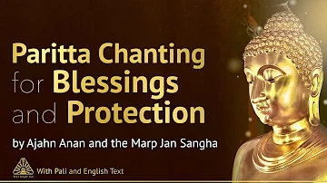 Paritta Chanting for Blessings & Protection ❖ Buddhist Chanting with Pāli & English Text ❖