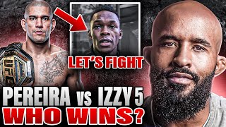 WHO WINS IZZY vs PEREIRA 5? | DJ SPITS THE TRUTH ON ALEX PEREIRA!