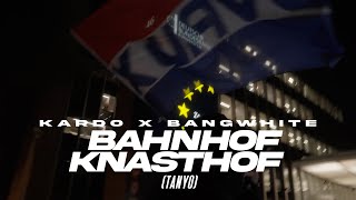 KARDO x BANGWHITE - TANYO (BAHNHOF - KNASTHOF) [Prod. by Dieser Carter & KARDO]