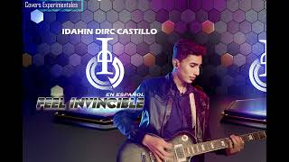 Feel Invincible en Español - Skillet (Idahin Dirc Castillo Cover)
