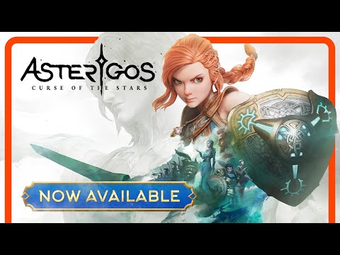 Asterigos: Curse Of The Stars - Official Launch Trailer | OUT NOW on PC, XBOX, PlayStation