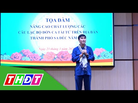 Video Đồng Tháp: Tọa đàm nâng cao chất lượng các Câu lạc bộ... - youtube