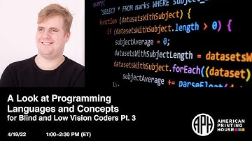 A Look at Programming Languages and Concepts for Blind and Low Vision Coders  Part 3