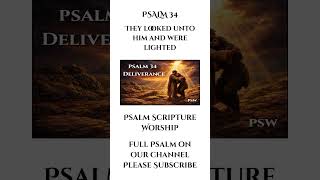 Psalm 34 - They looked unto him and were lighted (KJV) #Shorts