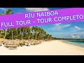 Riu Naiboa Tour Completo - Riu Naiboa Full tour