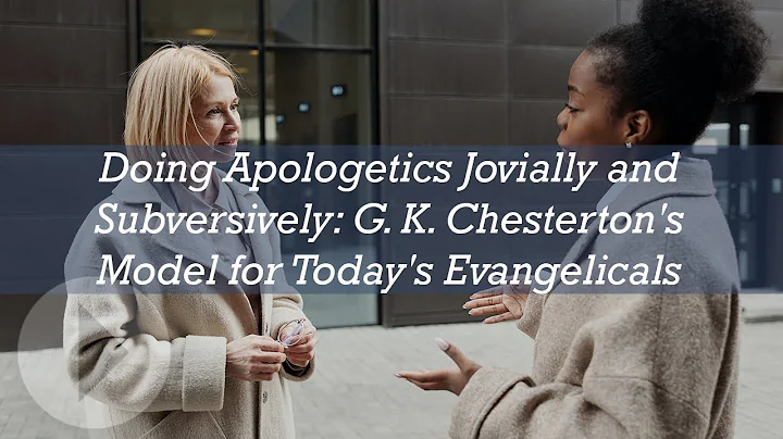 How to Do Apologetics Jovially and Subversively - ...