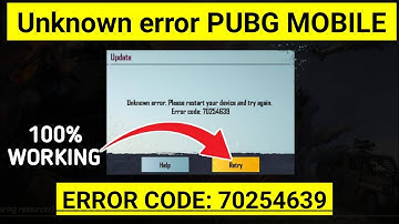 Unknown error Please restart your device and try again. Error code: 70254639 Pubg Mobile Problem Fix