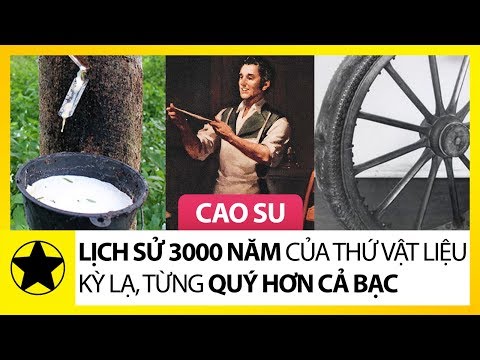 Video: Cao Su Thiên Nhiên: Lịch Sử Của Vật Liệu