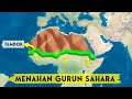 Ide Gila Afrika Menghentikan Gurun Sahara Ide Gila Afrika Menghentikan Gurun Sahara