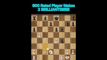 800 Rated Player Makes 2 Brilliant Moves #knight #bishop #brilliant