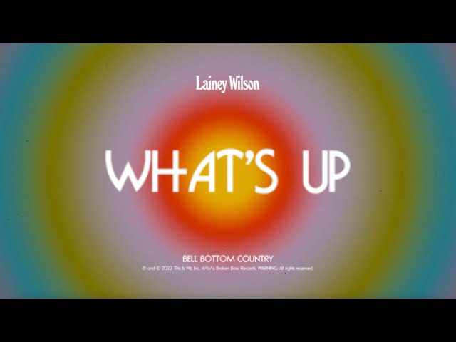 Lainey Wilson - What's Up