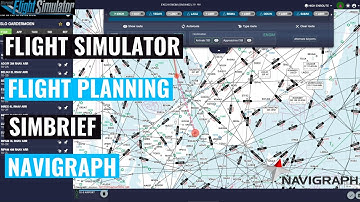 Flight Simulator | Flight Planning using Simbrief and Navigraph