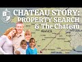 (EP 51) CHATEAU STORY 2: FRENCH PROPERTY SEARCH AND FINDING THE CHATEAU