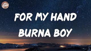 Burna Boy - For My Hand (Lyrics)