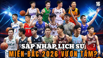 Bóng Rổ Miền Bắc 2026 sẽ vươn tầm thế nào sau kỳ sáp nhập lịch sử?