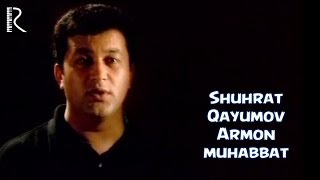 Shuhrat Qayumov - Armon muhabbat | Шухрат Каюмов - Армон мухаббат #UydaQoling