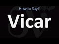 How to Pronounce Vicar? (CORRECTLY)