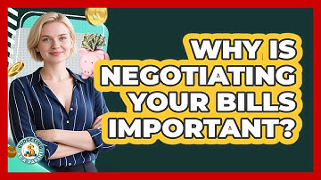 Why Is Negotiating Your Bills Important?