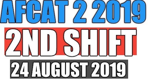AFCAT 2 2019   shift 2 | 24 august  question asked | second shift| afcat 2 2019| 24th august|