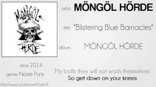 Möngöl Hörde - Blistering Blue Barnacles (synced lyrics)