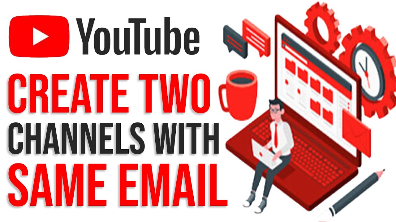 How To Create Two  Channels With Same Email