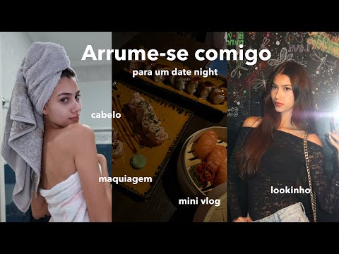 GRWM para um date night | maquiagem, cabelo, outfit & etc