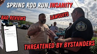 This Year's Spring Rod Run Was INSANE | Threats, Police Intervention, & Bad Reviews April 1820