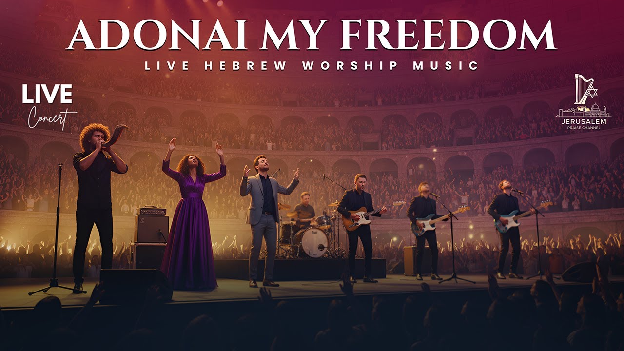 Adonai My Freedom – LIVE HEBREW WORSHIP MUSIC | Powerful Praise ...