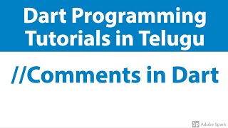 3 - Comments in Dart | Dart Programming language Tutorials in telugu Sai Gopi Tech Telugu