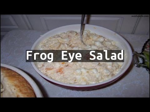 Recipe Frog Eye Salad