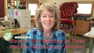3 Tips for Using Batting in Your Upholstery Project