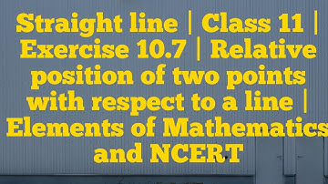 [PDF] Straight Line | Exercise 10.7 | Class 11| Elements of Mathematics and NCERT By Sanjay Saini