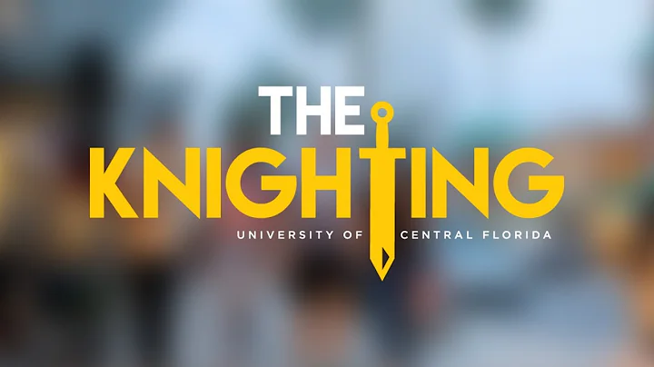 The Knighting 2018: Welcome to UCF