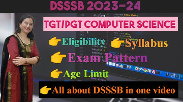DSSSB  TGT/ PGT Computer Science 23-24  | Eligibility, Syllabus, All about DSSSB| Nitasha Mam