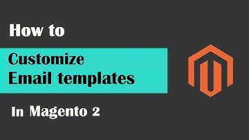 Magento 2 Tutorial Lesson #19 | #CustomizeEmailTemplateTransactionalEmailInMagento2