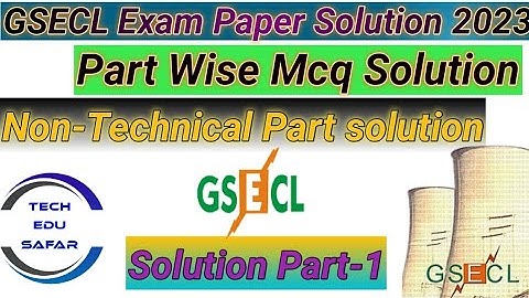 GSECL Exam Paper Solution 2023||GSECL||Part Wise Solution||GSECL 2023||Plant Attendant Gr.I Solution