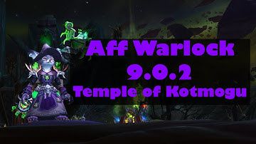 9.0.2 Affliction Warlock - Temple of Kotmogu - Winning with Awful Gear