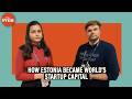 How Estonia became 'start-up' capital of the world with its unique innovation ecosystem