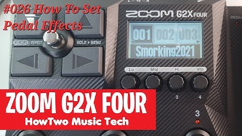 #026 How To Set Pedal Effects ZOOM G2 FOUR G2X