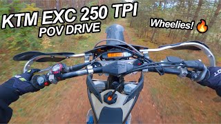 KTM EXC 250 TPI POV DRIVE! 2 Stroke Power | Wheelies🔥