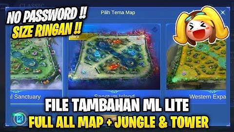 File Data Open Full All Map All Grafik + Jungle & Tower Terbaru | File Tambahan Ml Lite