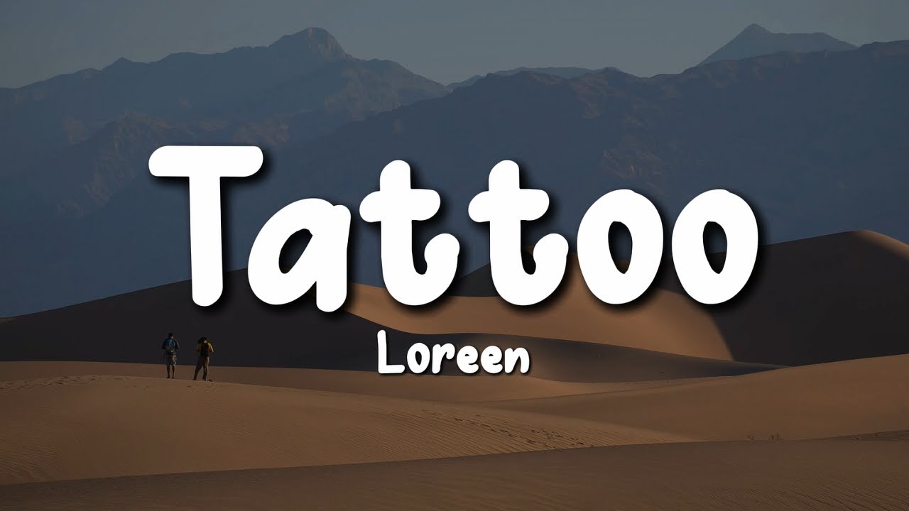 Loreen - Tattoo (Lyrics)