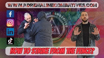 How to strike from the Fence? Tutorial trailer - Adrenaline Combatives - Julien Masson