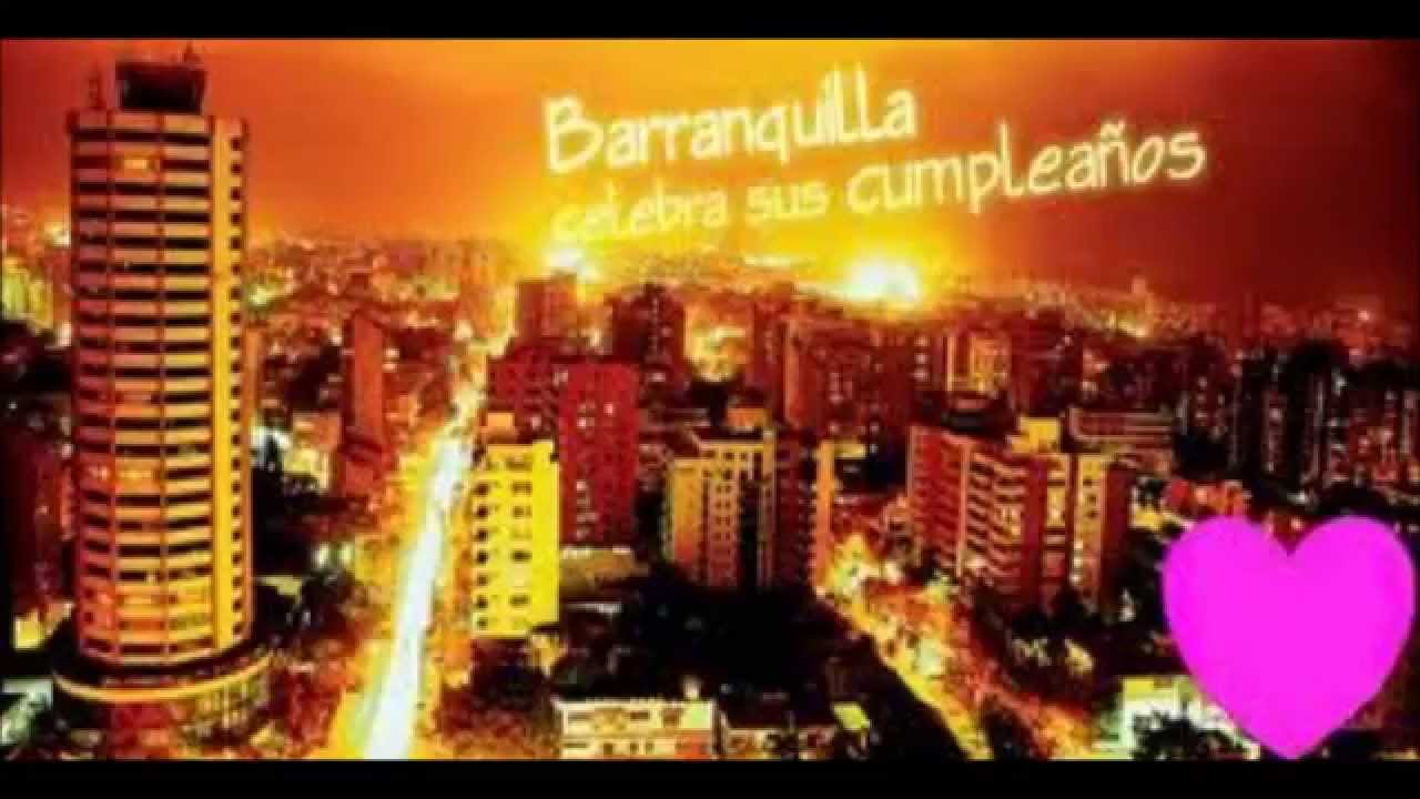 Cumplea U00f1os De Barranquilla 201 2014 YouTube