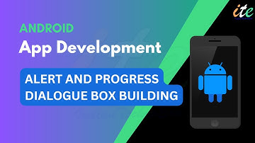 🔴 9 Building an Android App with Alert and Progress Dialog Boxes: A Step-by-Step Tutorial