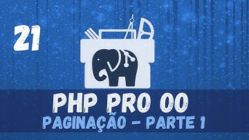 Paginação com php | Criando a paginação parte 1 -  PHP Profissional Orientado a Objetos #21