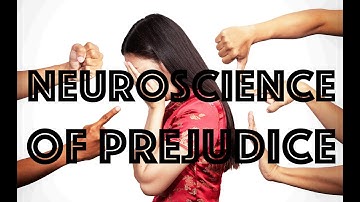 Neuroscience of Prejudice and Ways to Overcome It
