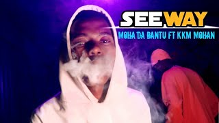 Moha_Da_Bantu_Ft_kkm mohan_seeway_- (official) video music